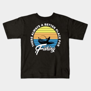 FISHING QUOTE PLACE Kids T-Shirt